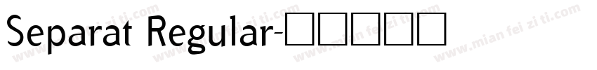 Separat Regular字体转换